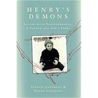 Henry's Demons: Living with Schizophrenia, a Father and Son's Story - 1